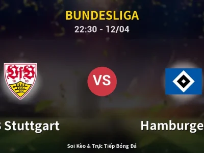 Soi Kèo VfB Stuttgart vs Hamburger SV – 22:30 12/04 | Nhận Định, Dự Đoán Tỷ Số