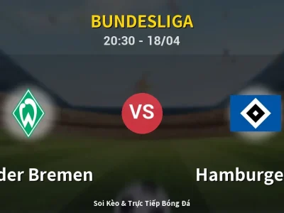 Soi Kèo Werder Bremen vs Hamburger SV – 20:30 18/04 | Nhận Định, Dự Đoán Tỷ Số