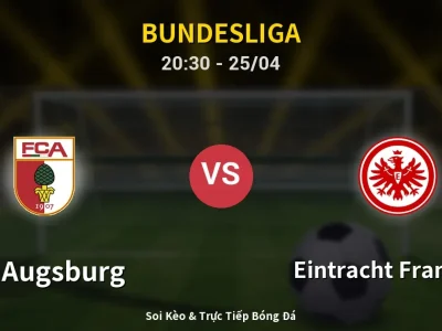 Soi Kèo FC Augsburg vs Eintracht Frankfurt – 20:30 25/04 | Nhận Định, Dự Đoán Tỷ Số
