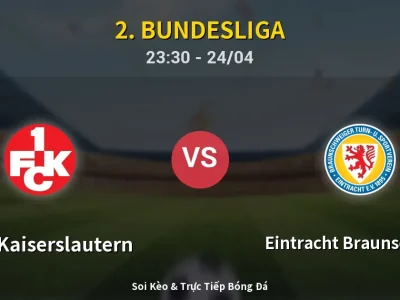 Soi Kèo 1. FC Kaiserslautern vs Eintracht Braunschweig – 23:30 24/04 | Nhận Định, Dự Đoán Tỷ Số