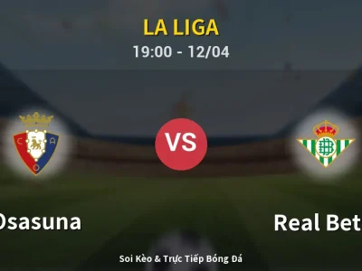 🔴 Trực Tiếp: Osasuna 1-1 Real Betis – Link Xem La Liga (Full HD)