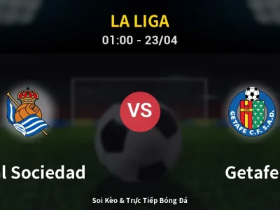 Kết Quả: Real Sociedad 0-1 Getafe – Highlight & Bàn Thắng | La Liga