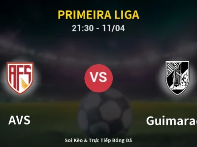 Soi Kèo AVS vs Guimaraes – 21:30 11/04 | Nhận Định, Dự Đoán Tỷ Số
