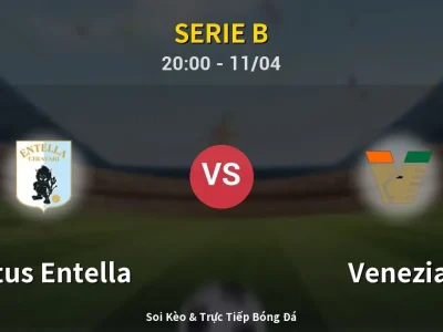 Soi Kèo Virtus Entella vs Venezia – 20:00 11/04 | Nhận Định, Dự Đoán Tỷ Số
