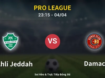 Soi Kèo Al-Ahli Jeddah vs Damac – 23:15 04/04 | Nhận Định, Dự Đoán Tỷ Số