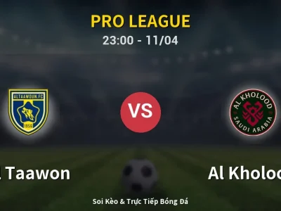 Soi Kèo Al Taawon vs Al Kholood – 23:00 11/04 | Nhận Định, Dự Đoán Tỷ Số