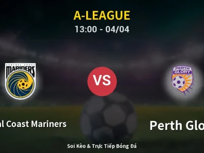 Kết Quả: Central Coast Mariners 2-2 Perth Glory – Highlight & Bàn Thắng | A-League