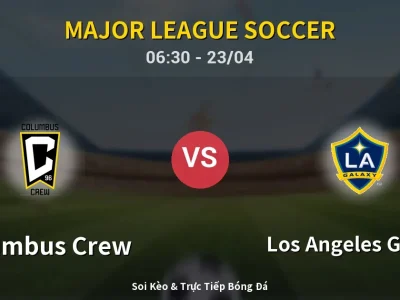 Kết Quả: Columbus Crew 2-1 Los Angeles Galaxy – Highlight & Bàn Thắng | Major League Soccer