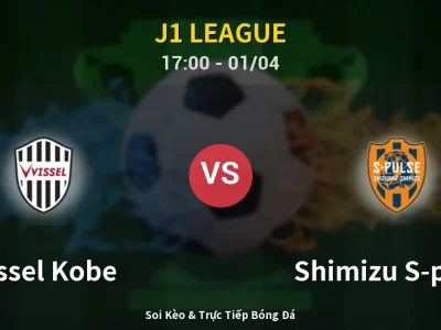 Kết Quả: Vissel Kobe 2-0 Shimizu S-pulse – Highlight & Bàn Thắng | J1 League