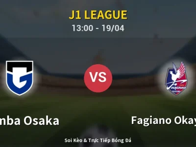 Kết Quả: Gamba Osaka 2-2 Fagiano Okayama – Highlight & Bàn Thắng | J1 League