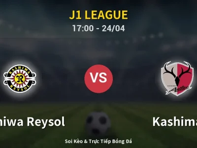 Kết Quả: Kashiwa Reysol 0-1 Kashima – Highlight & Bàn Thắng | J1 League