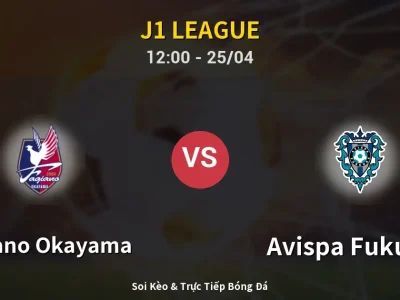Soi Kèo Fagiano Okayama vs Avispa Fukuoka – 12:00 25/04 | Nhận Định, Dự Đoán Tỷ Số