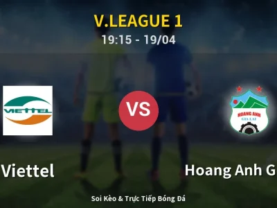 🔴 Trực Tiếp: Viettel 0-0 Hoang Anh Gia Lai – Link Xem V.League 1 (Full HD)
