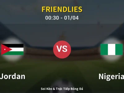 Kết Quả: Jordan 2-2 Nigeria – Highlight & Bàn Thắng | Friendlies