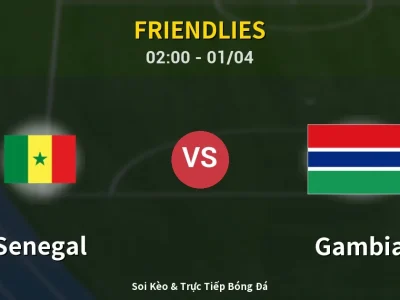 Kết Quả: Senegal 3-1 Gambia – Highlight & Bàn Thắng | Friendlies