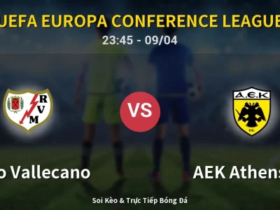 Soi Kèo Rayo Vallecano vs AEK Athens FC – 23:45 09/04 | Nhận Định, Dự Đoán Tỷ Số