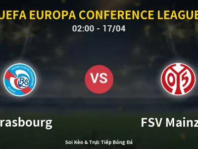 Kết Quả: Strasbourg 4-0 FSV Mainz 05 – Highlight & Bàn Thắng | UEFA Europa Conference League