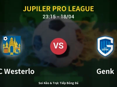 Soi Kèo KVC Westerlo vs Genk – 23:15 18/04 | Nhận Định, Dự Đoán Tỷ Số