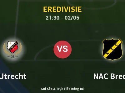 Soi Kèo Utrecht vs NAC Breda – 21:30 02/05 | Nhận Định, Dự Đoán Tỷ Số