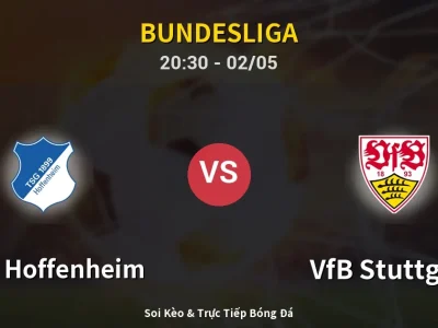 Soi Kèo 1899 Hoffenheim vs VfB Stuttgart – 20:30 02/05 | Nhận Định, Dự Đoán Tỷ Số