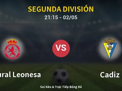 Soi Kèo Cultural Leonesa vs Cadiz – 21:15 02/05 | Nhận Định, Dự Đoán Tỷ Số