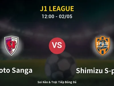 Soi Kèo Kyoto Sanga vs Shimizu S-pulse – 12:00 02/05 | Nhận Định, Dự Đoán Tỷ Số