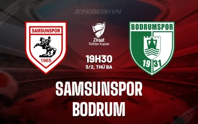 Samsunspor vs Bodrum: Chủ nhà 'nghiền nát' đối thủ hạng 2 để chắc vé tứ kết? 1