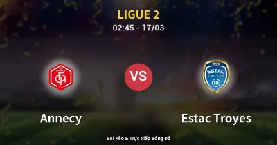 Annecy vs Estac Troyes 17/03