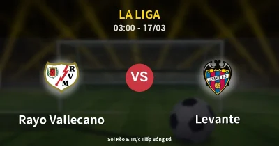 Rayo Vallecano vs Levante 17/03