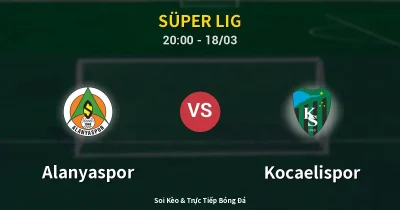 Alanyaspor vs Kocaelispor 18/03