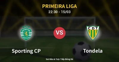 Sporting CP vs Tondela 15/03