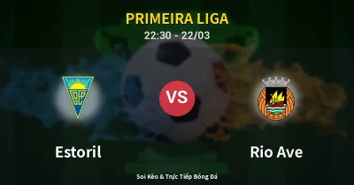 Estoril vs Rio Ave 22/03