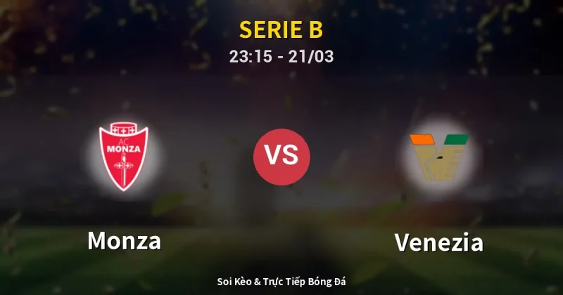 Monza vs Venezia 21/03