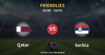 Qatar vs Serbia 26/03