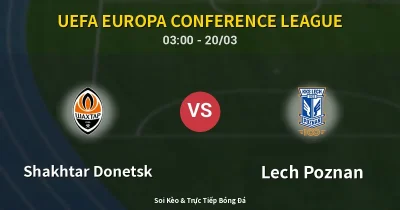 Shakhtar Donetsk vs Lech Poznan 20/03