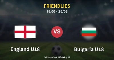 England U18 vs Bulgaria U18 25/03