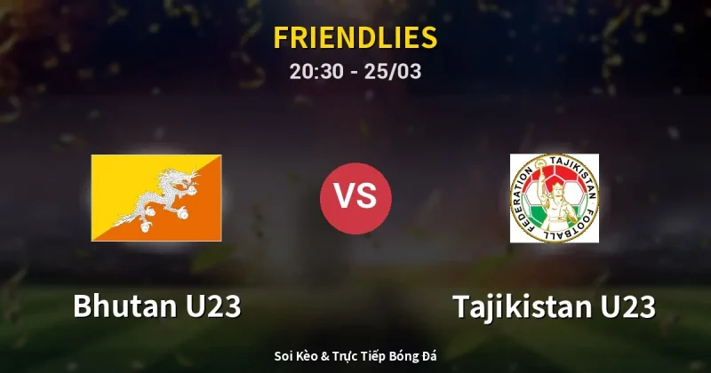 Bhutan U23 vs Tajikistan U23 25/03